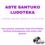 Aste santuko ludotekaren izen ematea